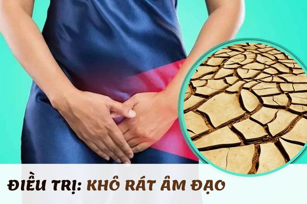 Cách điều trị khô rát âm đạo hiệu quả – Triệu chứng phổ biến ở nữ giới