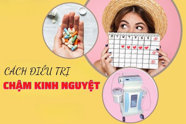 Cách điều trị chậm nguyệt hiệu quả cần thiết cho nữ giới