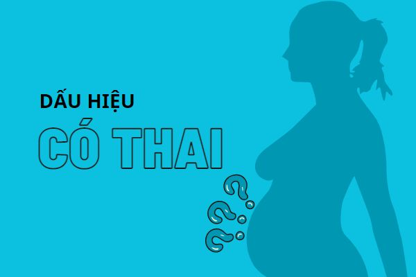 Tổng hợp dấu hiệu có thai thường gặp