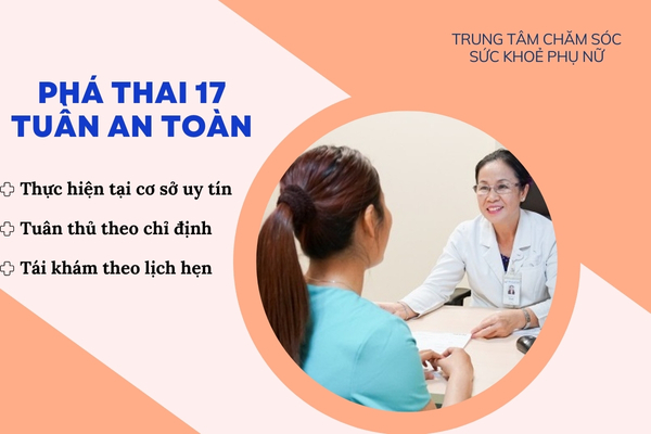 Phá thai 17 tuần an toàn ở đâu?