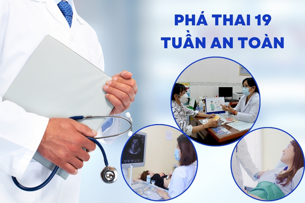 Phá thai 19 tuần như thế nào? Địa chỉ phá thai uy tín an toàn